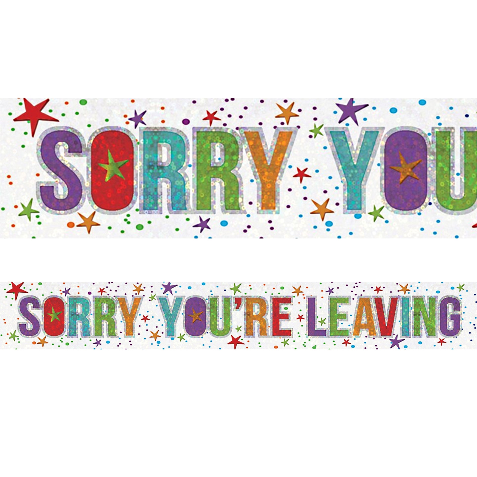 Holographic Sorry You're Leaving Banner